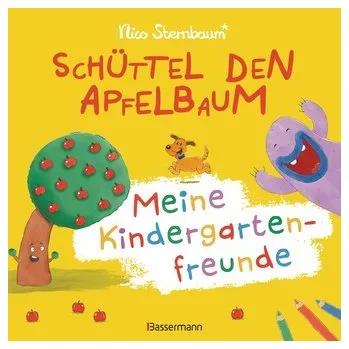 První čtění Schüttel den Apfelbaum - Meine Kindergartenfreunde. Eintragbuch für Kinder ab 3 Jahren - Sternbaum, Nico