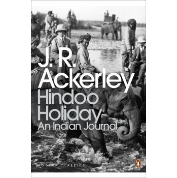 Cestování Hindoo Holiday - Ackerley Joe Randolf