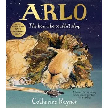 První čtění Arlo The Lion Who Couldn't Sleep - Rayner, Catherine [EN] (2021, Měkká, Pan Macmillan)