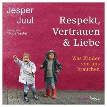 Respekt, Vertrauen & Liebe - Juul, Jesper