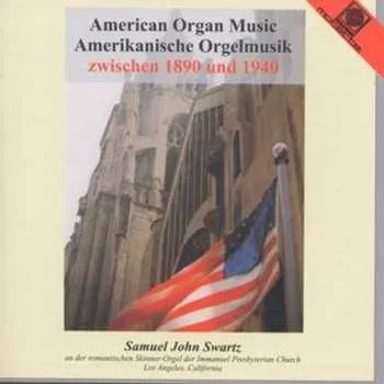 Zahraniční hudba CD Various: Samuel John Swartz - Amerikanische Orgelmusik 2013