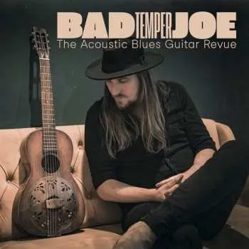 Zahraniční hudba LP Bad Temper Joe: The Acoustic Blues Guitar Revue 2025