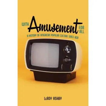 Umění With Amusement for All – LeRoy Ashby (EN)