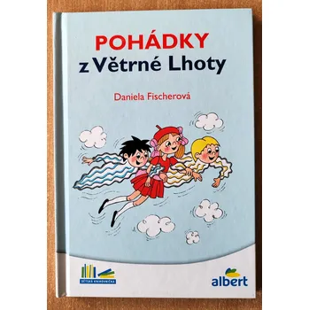 Pohádka Pohádky z Větrné Lhoty 2016, Daniela Fischerová
