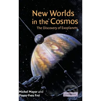 Cizí jazyk New Worlds in the Cosmos - Michel Mayor, Pierre-Yves Frei Cambridge University Press