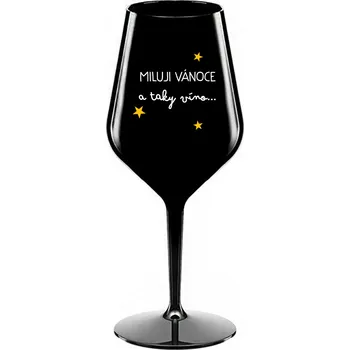 Sklenice MILUJI VÁNOCE A TAKY VÍNO - černá nerozbitná sklenice na víno 470 ml