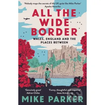 All the Wide Border - Mike Parker HarperCollins