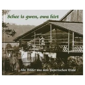 Schee is gwen, owa hirt - Ortmeier, Martin [DE] (2018, Vázaná, Buch- und Kunstverlag Oberpfalz)