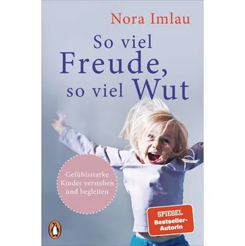 Příroda So viel Freude, so viel Wut - Imlau, Nora [DE] (2021, Měkká, Penguin TB Verlag)