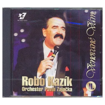 Robo Kazík a Orchester Pavla Zajačka: Venované Vám 2 - Robo Kazík
