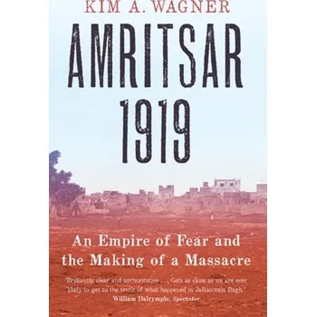 Amritsar 1919 - Wagner, Kim A. [EN] (2019, Brožovaná / brožovaná, Yale University Press)