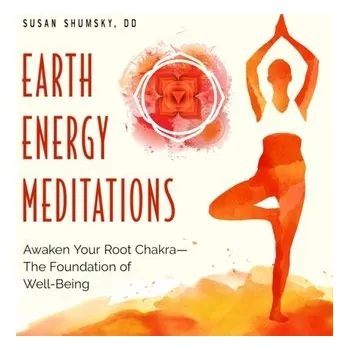 Osobní rozvoj Earth Energy Meditations - Shumsky, Susan M. Islascox..., Ron
