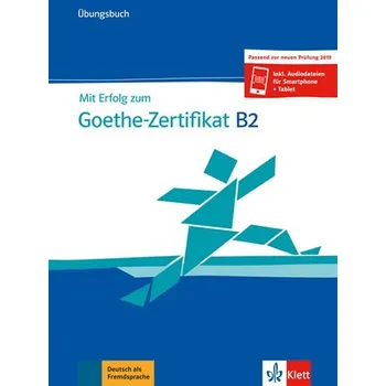Německý jazyk Mit Erfolg zum Goethe - Zertifikat B2 (Übungsbuch passend zur neuen Prüfung 2019)