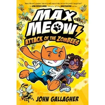 Beletrie pro dospělé Max Meow 5: Attack of the ZomBEES - John Gallagher