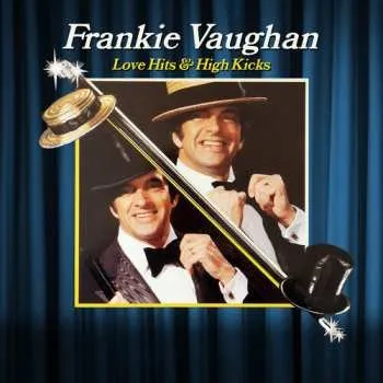 Zahraniční hudba Frankie Vaughan: Love Hits & High Kicks 2024