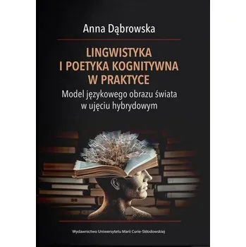 Lingwistyka i poetyka kognitywna w praktyce - Krzysztof Pomian