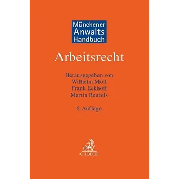 Münchener Anwaltshandbuch Arbeitsrecht - Moll, Wilhelm