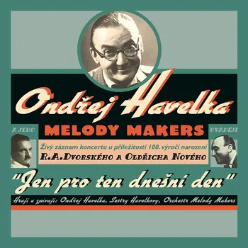 Česká hudba Jen pro ten dnešní den - Ondřej Havelka & Melody Makers [LP] (Anniversary)