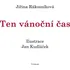 Ten vánoční čas - Jiřina Rákosníková (2022, vázaná)