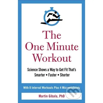 Populárně naučná literatura pro dospělé The One Minute Workout - Martin Gibala Vermilion