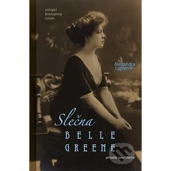 Kniha Slečna Belle Greene - Alexandra Lapierre Argo