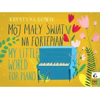Krystyna Gowik: My Little World (noty na klavír)