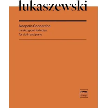 Pawel Lukaszewski: Neopolis Concertino (noty na housle, klavír)