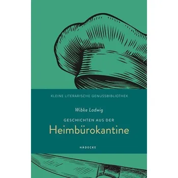 Geschichten aus der Heimbürokantine - Ladwig, Wibke