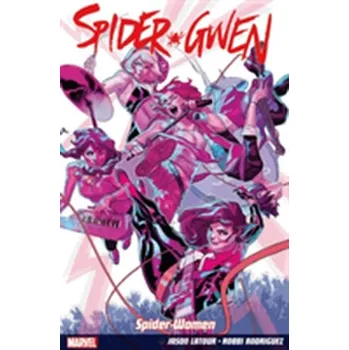 Spider-gwen Vol. 2: Weapon Of Choice - Latour, Jason [EN] (2016, Brožovaná, Panini Publishing Ltd)