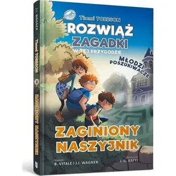 Timmi Tobbson Młodzi poszukiwacze. Zaginiony... - J. I. Wagner, B. Vitale