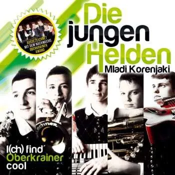 Zahraniční hudba CD Jungen Helden: I(ch) Find' Oberkrainer Cool 2014