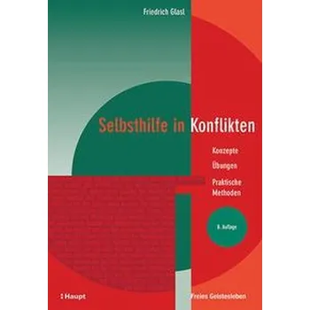 Selbsthilfe in Konflikten - Glasl, Friedrich [DE] (2022, Firma, Freies Geistesleben GmbH)