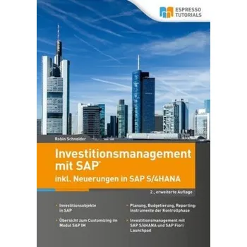 Investitionsmanagement in SAP inkl. Neuerungen in S/4HANA - 2., erweiterte Auflage - Schneider, Robin