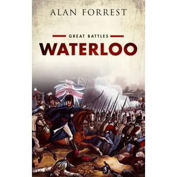 Kniha Waterloo - Forrest, Alan [EN] (2023, Brožovaná, Oxford University Press)