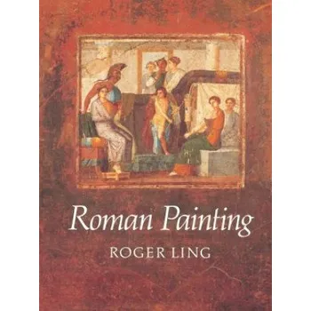 Populárně naučná literatura pro dospělé Roman Painting – Roger Ling (EN)