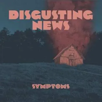 Zahraniční hudba LP Disgusting News: Symptoms (gatefold) 2025