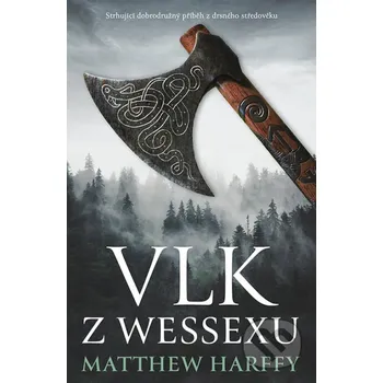 Kniha Vlk z Wessexu - Matthew Harffy Vendeta