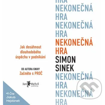 Nekonečná hra - Simon Sinek Jan Melvil publishing