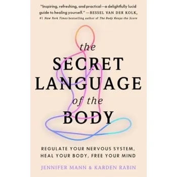 Populárně naučná literatura pro dospělé The Secret Language of the Body - Mann, Jennifer K.