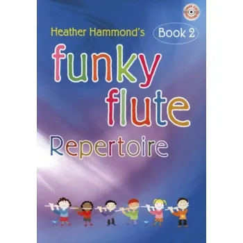 Heather Hammond: Funky Flute 2 - Repertoire Pupil's Book (noty na příčnou flétnu)