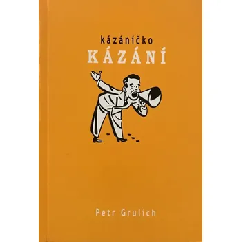 Duchovní literatura Kázáníčko kázání