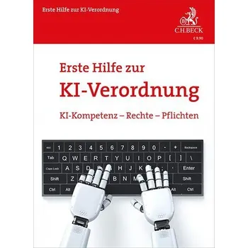 Erste Hilfe zur KI-Verordnung - Schwartmann, Rolf
