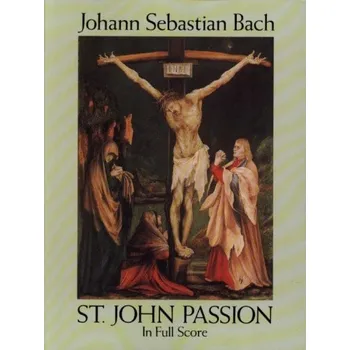 Johann Sebastian Bach: St. John Passion (noty, partitura)