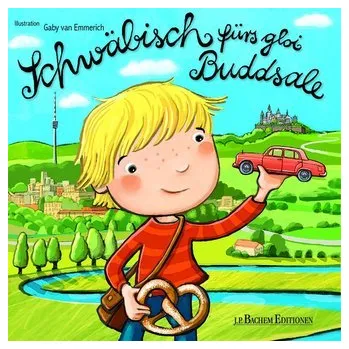 První čtění Schwäbisch fürs gloi Buddsale - Emmerich, Gaby van [DE] (2023, Formát desky, Bachem J.P. Verlag)