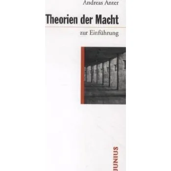 Theorien der Macht zur Einführung - Anter, Andreas