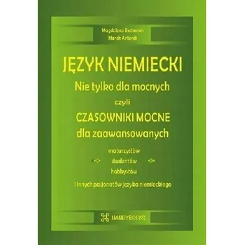 Německý jazyk Język niemiecki. Nie tylko dla mocnych, czyli... - Magdalena Bednarek, Marek Antonik