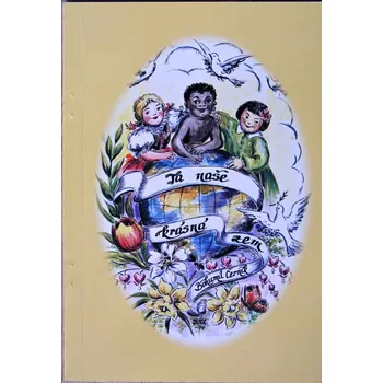 Ta naše krásná zem - Bohumil Černík