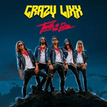 Zahraniční hudba Crazy Lixx - Thrill Of A Bite (CD)