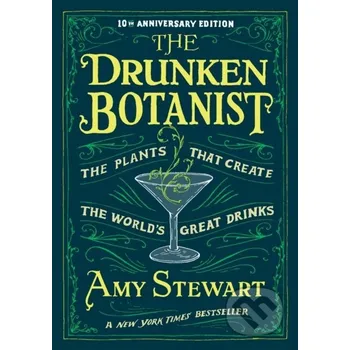 The Drunken Botanist - Amy Stewart Algonquin Books