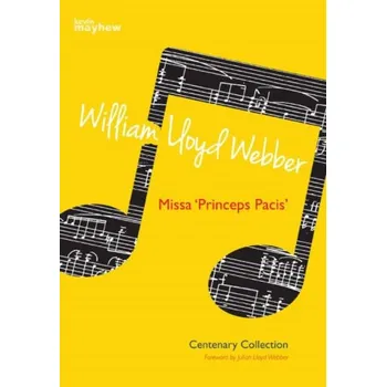 William Lloyd Webber: Missa "Princeps Pacis" (noty na zpěv, varhany)